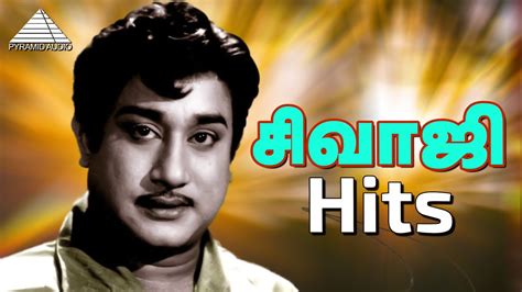 Sivaji Ganesan Evergreen Songs Sivaji Ganesan Hits Tamil Video