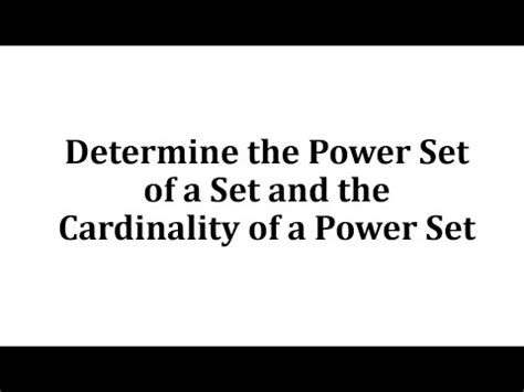 Determine the Power Set of a Set and the Cardinality of a Power Set ...