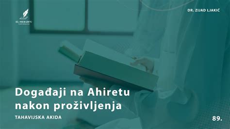 DOGAĐAJI NA AHIRETU NAKON PROŽIVLJENJA Tahavijska akida 89 dr