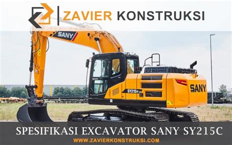 Spesifikasi Excavator Sany Sy215c Zavier Konstruksi