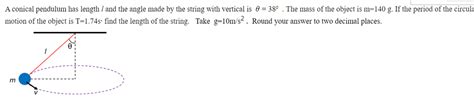 Answered A Conical Pendulum Has Length L And The Bartleby