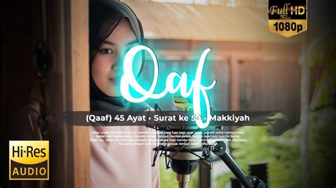 Bacaan Murottal Surah Qaf Menyentuh Hati AUDIO HQ Aqsa Turquoise