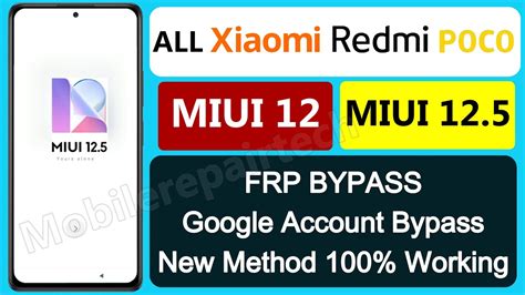 MIUI 12 5 FRP Bypass 2022 All Xiaomi Redmi Poco Miui 12 5 Google