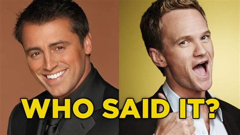 Friends Or How I Met Your Mother Quiz The Ultimate Joey Tribbiani Or Barney Stinson Who Said It