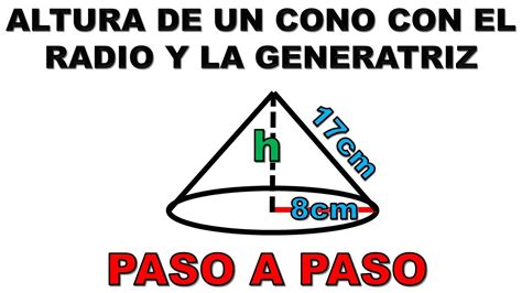 COMO HALLAR O CALCULAR LA ALTURA DE UN CONO PASO A PASO YouTube