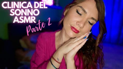 Asmr Ita Roleplay Clinica Del Sonno Per Dormire Profondamente Pt Youtube