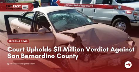 Court Upholds 11 Million Verdict Against San Bernardino County The