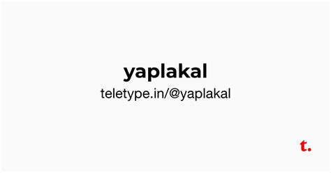 @yaplakal — Teletype