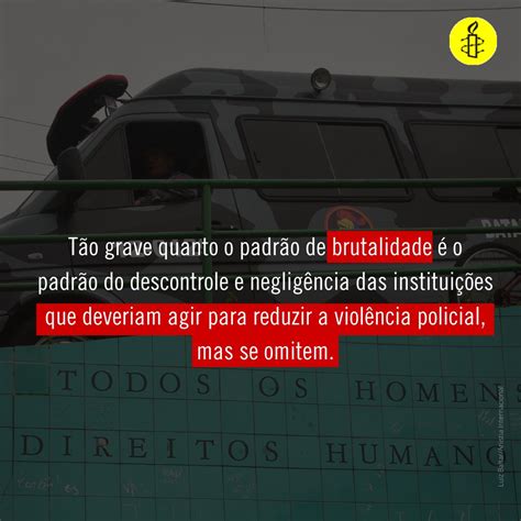 Anistia Internacional Brasil 🕯 On Twitter O Padrão De Omissão