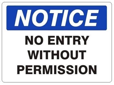 NO ENTRY WITHOUT PERMISSION - NOTICE Sign