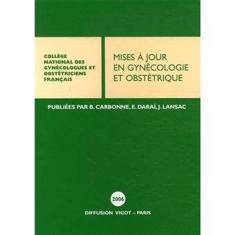 Mises à jour en gynécologie et obstétrique Edition 2007 relié Bruno