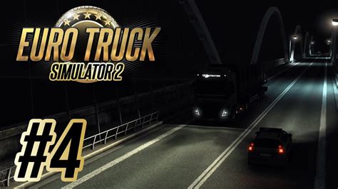 Euro Truck Simulator 2 Nocna Trasa 4 YouTube