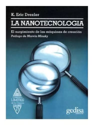 La Nanotecnología De K Eric Drexler Editorial Gedisa En Español