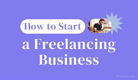 How To Start Your Own Freelance Business In 8 Simple Steps