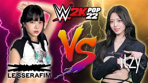 Eunchae Vs Yuna Requested Le Sserafim Vs Itzy Single Match WWE