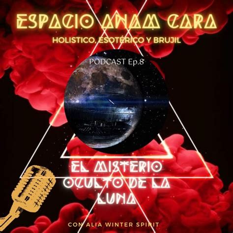 Stream El Misterio Oculto De La Luna By Espacio Anam Cara Listen