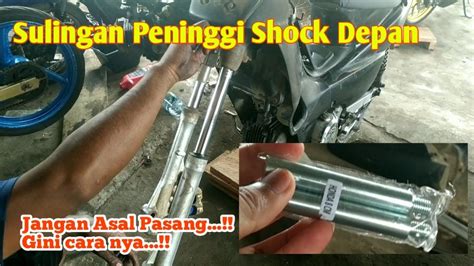 Cara Pasang Peninggi Shock Depan Sambung Sulingan Shock Depan Motor