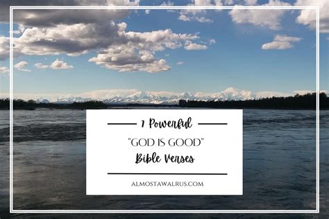 7 Powerful "God is Good" Bible Verses - Almost A Walrus