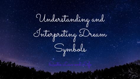 What Do Dreams Mean Understanding And Interpreting Dream Symbols