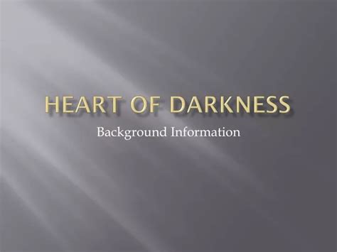 Ppt Heart Of Darkness Powerpoint Presentation Free Download Id2023537