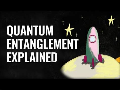 Quantum Episode Quantum Entanglement Explained Youtube