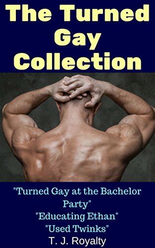 The Turned Gay Collection Turned Gay At The Bachelor Party Educating Ethan Used Twinks