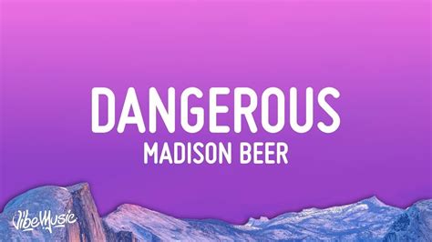 Madison Beer Dangerous Lyrics Youtube