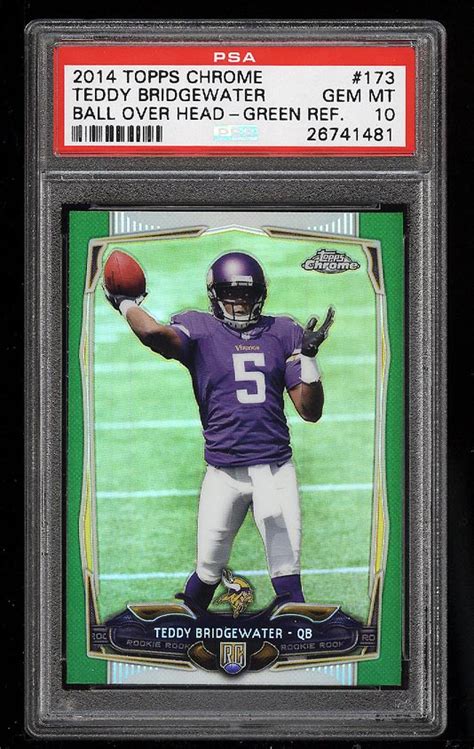 Teddy Bridgewater 2014 Topps Chrome 173 Green Refractor PSA 10 Price