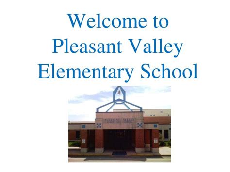 PPT - Welcome to Pleasant Valley Elementary School PowerPoint ...