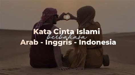 26 Kata Cinta Islami Romantis Bahasa Arab Inggris Dan Indonesia