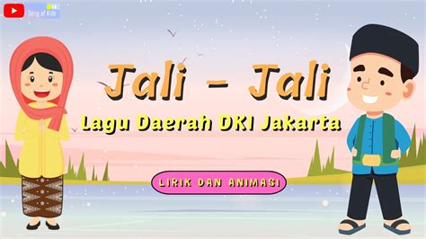 Lagu Jali Jali, Ini dia si jali jali - Lagu Daerah DKI Jakarta 2022 ...