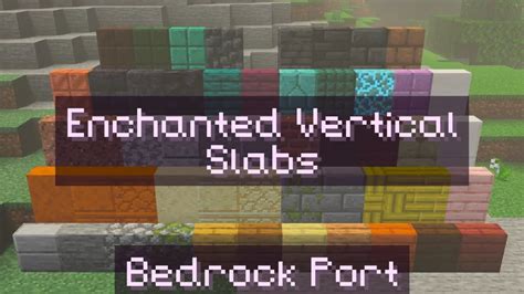 Enchanted Vertical Slabs Bedrock Add On Minecraft Mod