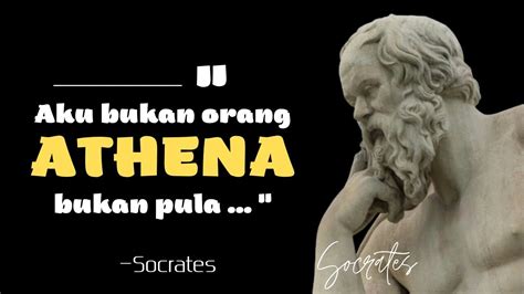 Kata Kata Bijak Socrates Filsuf Yunani Kuno Tentang Kehidupan Dan Kebajikan Esdua65 Youtube