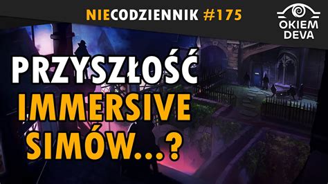 Przysz O Immersive Sim W Niecodziennik Okiemdeva Youtube