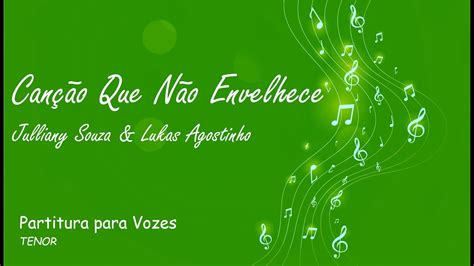 Can O Que N O Envelhece Julliany Souza Lukas Agostinho Voz Tenor