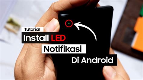 Tutorial Install Led Notifikasi Di Hp Android Gak Ada Bedanya Sama