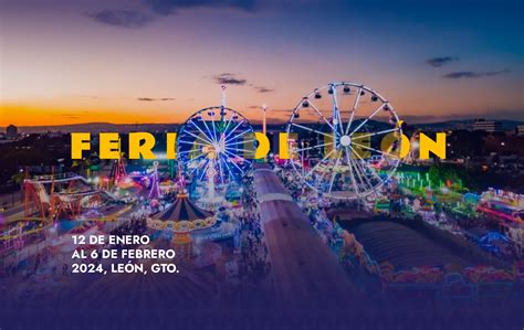 Feria Estatal De León 2024 Programación De Eventos Y Fechas