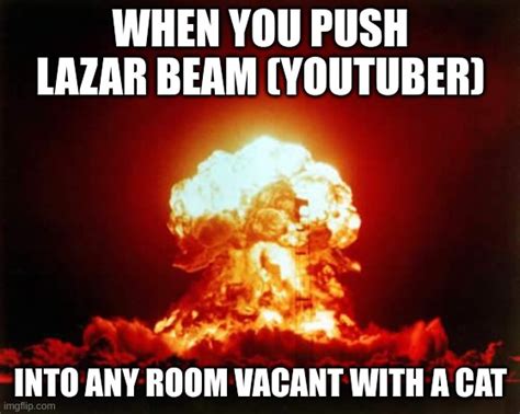 Nuclear Explosion Meme Imgflip