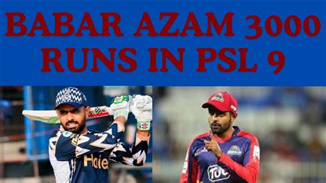 Babar Azam 3000 Runs In Psl 9 Youtube