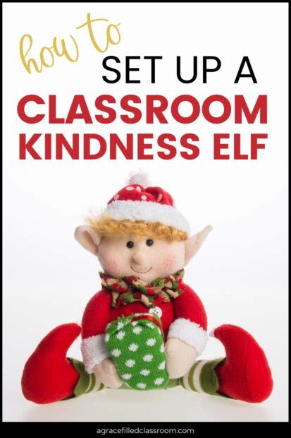 How To Set Up A Classroom Kindness Elf A Grace Filled Classroom