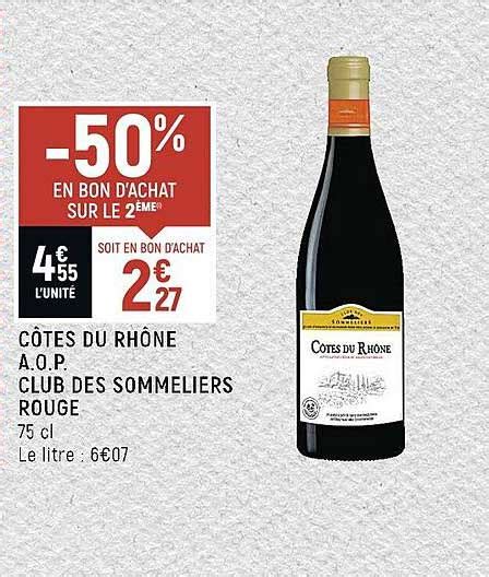 Offre Côtes Du Rhône Aop Club Des Sommeliers Rouge Chez Spar