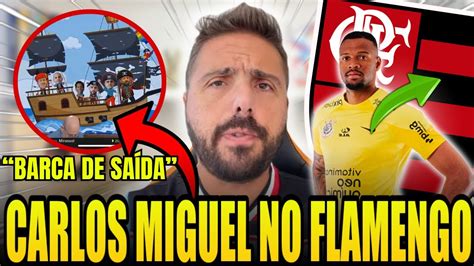 CARLOS MIGUEL A CAMINHO DO FLAMENGO BARCA DE SAÍDA NO TIMÃO VEJA