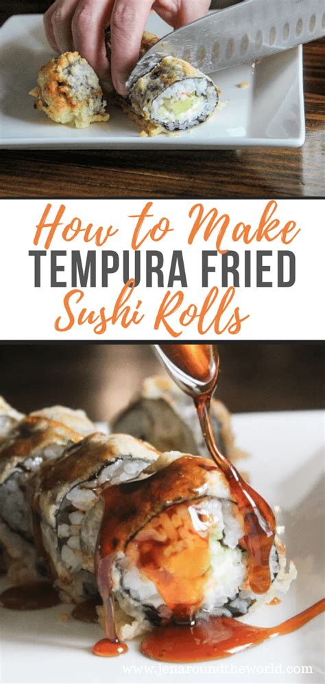 How To Make Your Own Tempura Fried Sushi Roll Jen Around The World