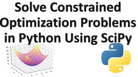 Solve Constrained Optimization Problems In Python By Using Scipy