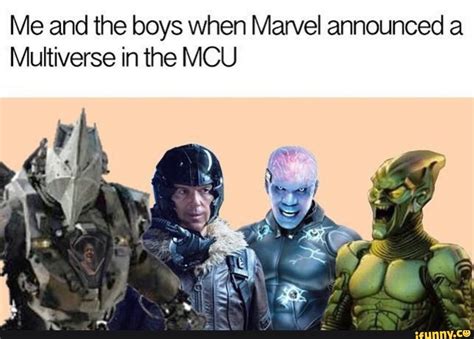 Me And The Boys When Marvel Announced A Multiverse In The Mcu Ifunny