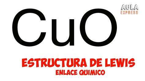 Quimica Estructura De Lewis Oxido De Cobre Ii Cuo Enlace Qu Mico I Nico