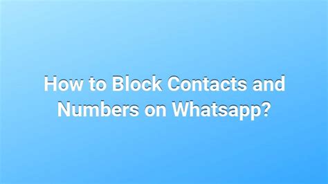 How To Block Contacts And Numbers On Whatsapp Best Recipes Ever