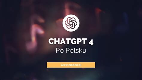 ChatGPT 4 Po Polsku AI Open