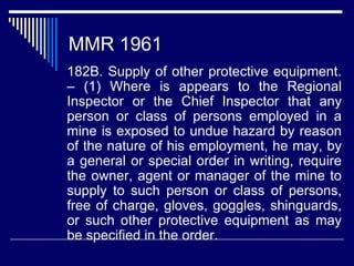 Salient Features Of Mines Act Rules And Regulation PPT