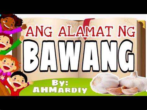 Ang Alamat Ng Bawang Pinoy Folktale Kwentong May Aral Pinoy Short